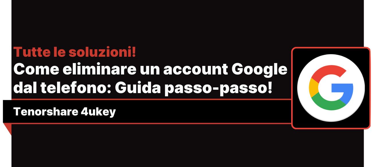 rimuovere un account Google