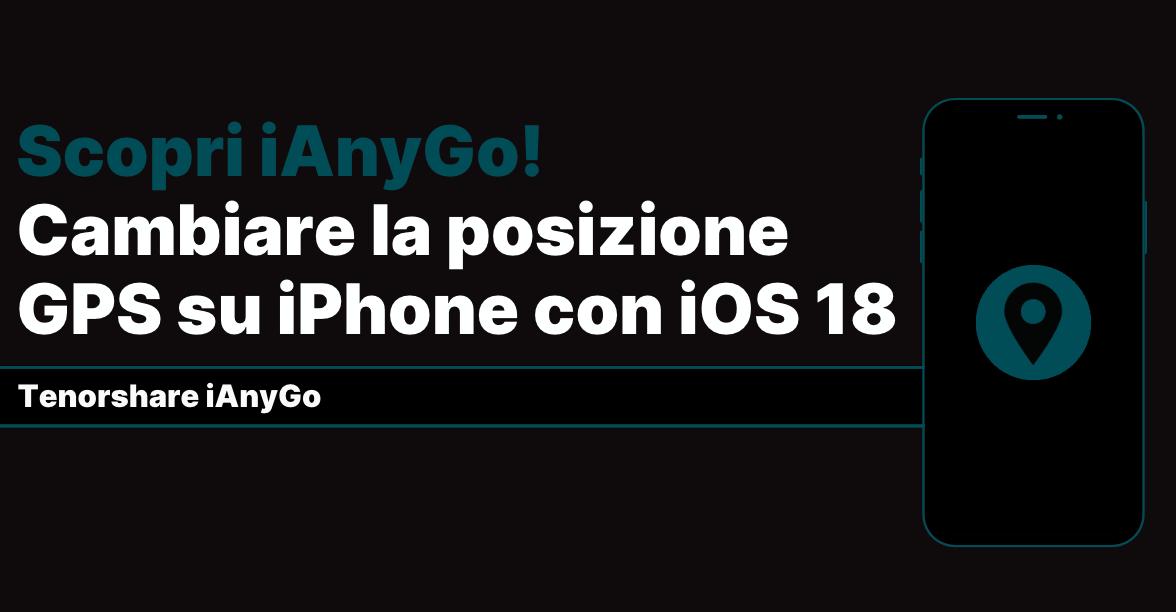 cambiare la posizione su iOS 18