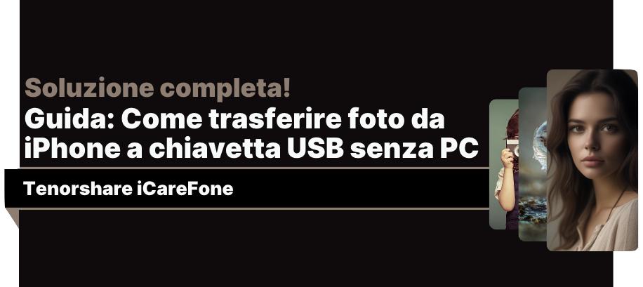 come trasferire le foto da iPhone a una chiavetta USB