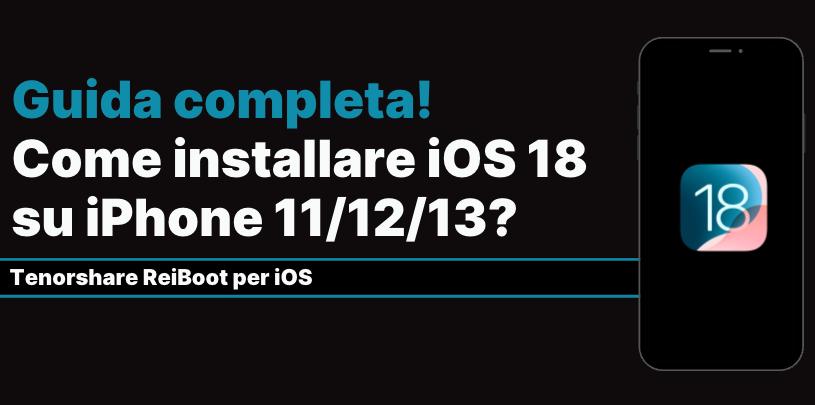 come installare iOS 18 su iPhone 11/12/13