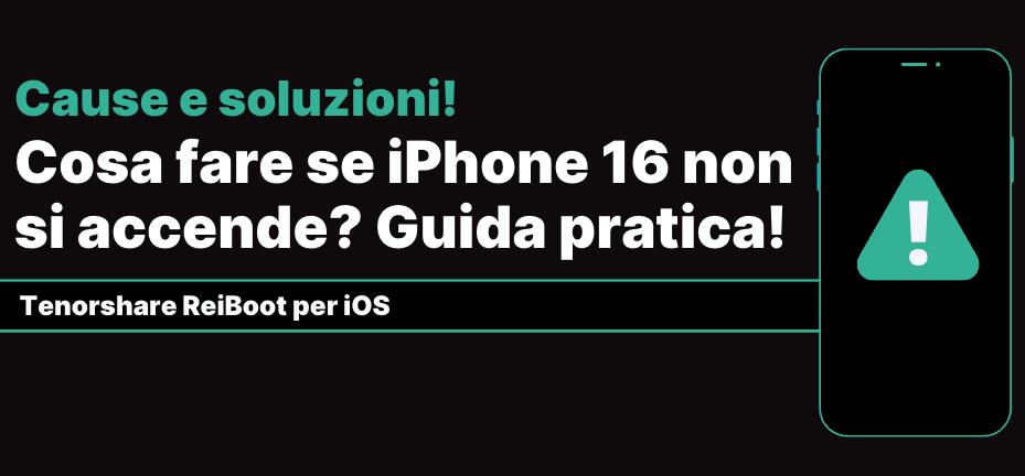 iPhone 16 non si accende