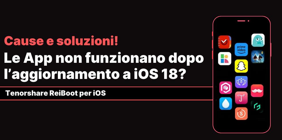 app non funzionano su iOS 18